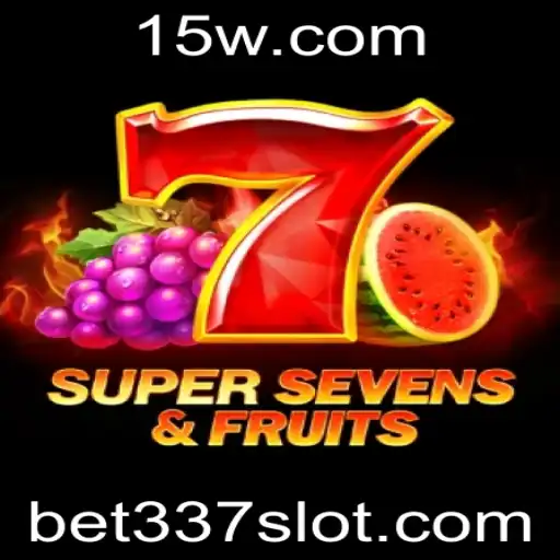 Descubra o Mundo de 7SuperSevensFruits e Como Apostar com Bet 337