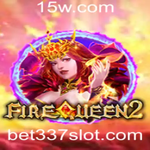 FireQueen2: Descubra o Jogo do Momento com a Palavra-Chave Bet 337